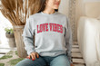Love Vibes Sweatshirt, Happy Valentine's Day T-Shirt, Valentines Day Gift, Retro Love Vibes Sweater