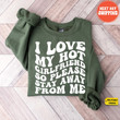 I Love My Hot Girlfriend So Please Stay Away From Me - T-Shirt, Valentines Day Mens Valentines Day For Boyfriend