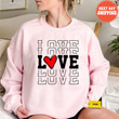 Love Shirt Unique Holiday Gift for Her, Valentines Day Sweatshirt, Valentines Day Shirts