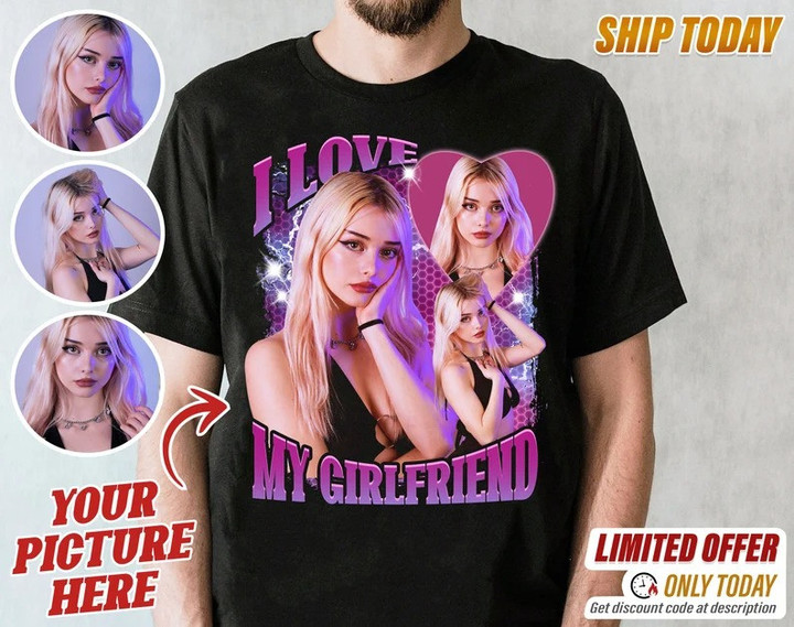 Custom I Love My Girlfriend Shirt, Custom Valentine Shirt
