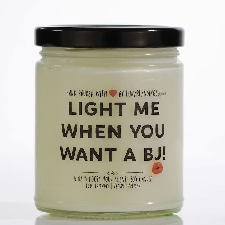 Light Me When you want a BJ Soy Wax Candle