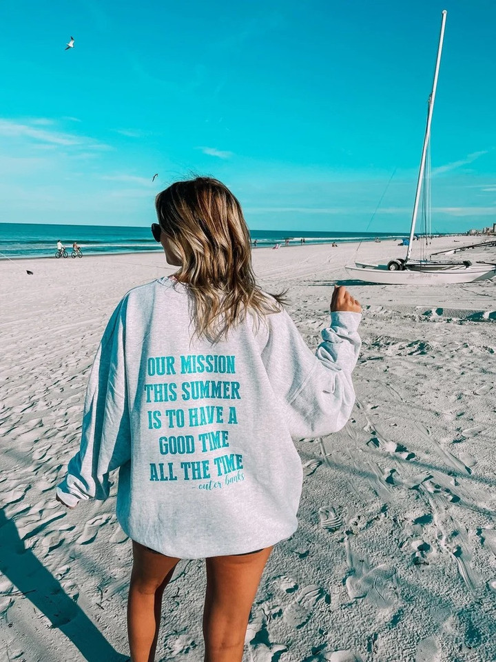 Our Mission This Summer Outer Banks Sweatshirt