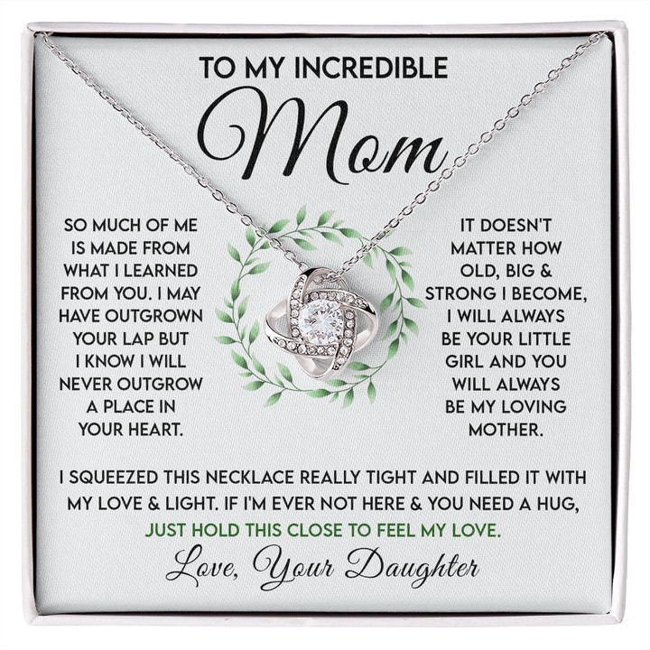 Gift for Incredible MOM - I Will Always Be Your Little Girl
