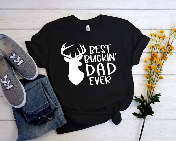 Best Buckin dad ever Shirt