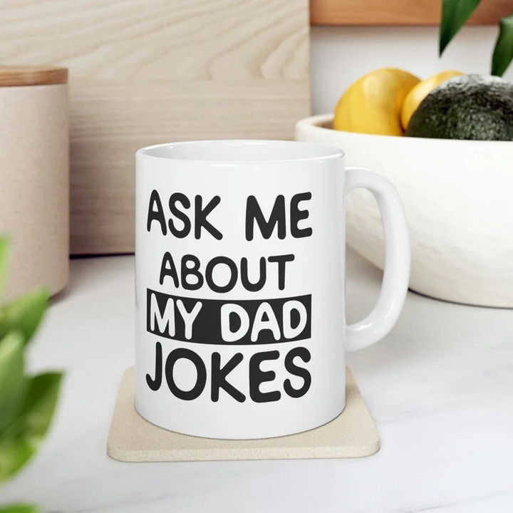 Ask me about my Dad jokes coffee mug