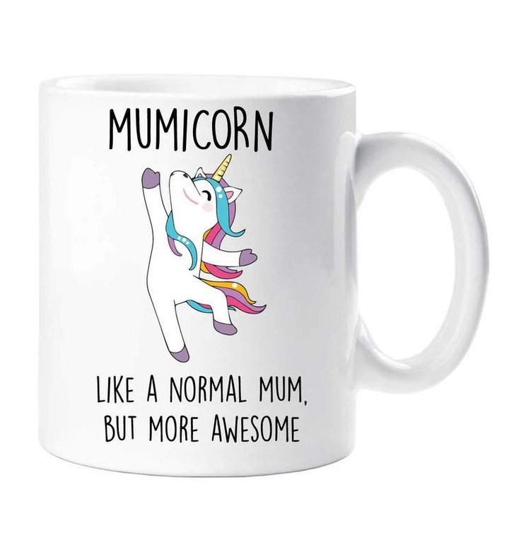 Mumicorn Mug Unicorn Like A Normal Mum, But More Awesome
