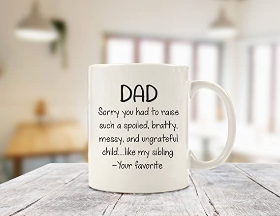 Dad, Spoiled Sibling Funny Coffee Mug