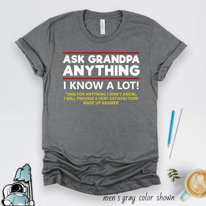 Grandpa Gift, Fathers Day Shirt, Grandfather T-Shirt, Ask Grandpa Anything