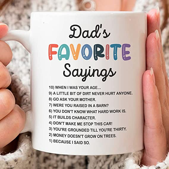 Favorite Sayings Funny Coffee Mug For Dad