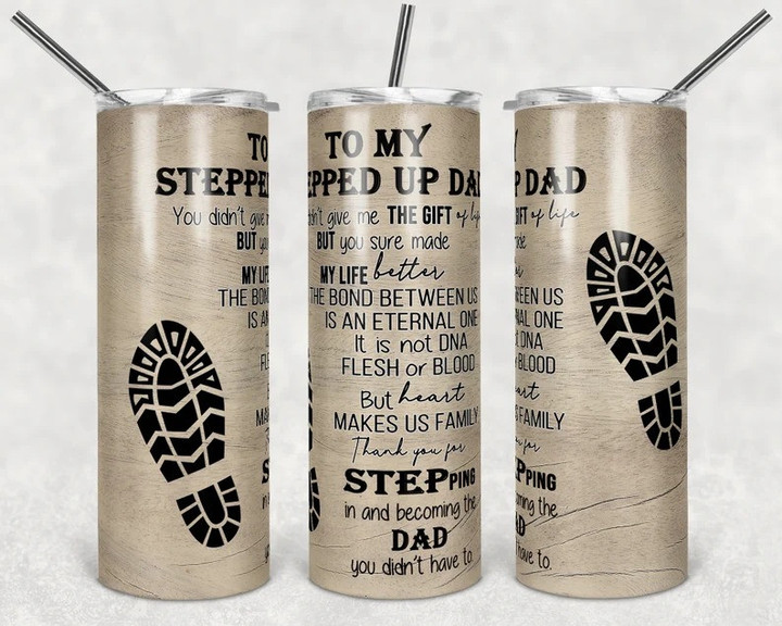 Skinny Tumbler Stepped Up Dad Quote