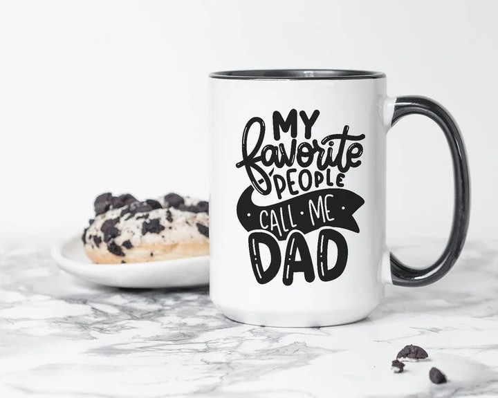 My Favorite People Call Me Dad Coffee Mug