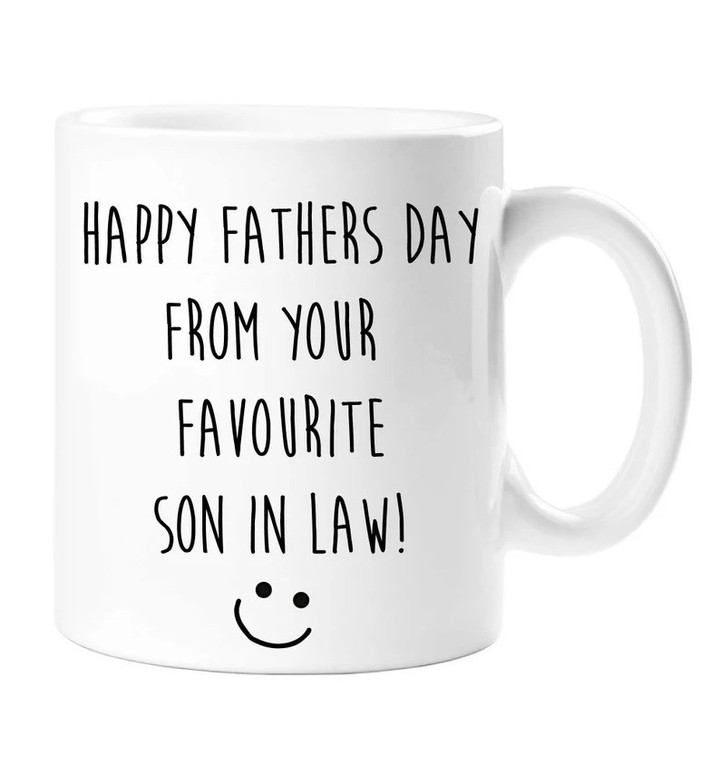 Father Day Mug Happy Fathers Day From Your Favourite Son In Law