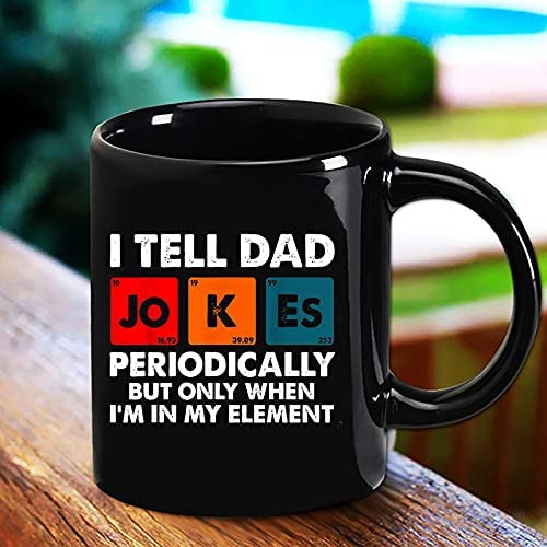 I Tell Dad Jokes Periodically But Only When In My Element Mug
