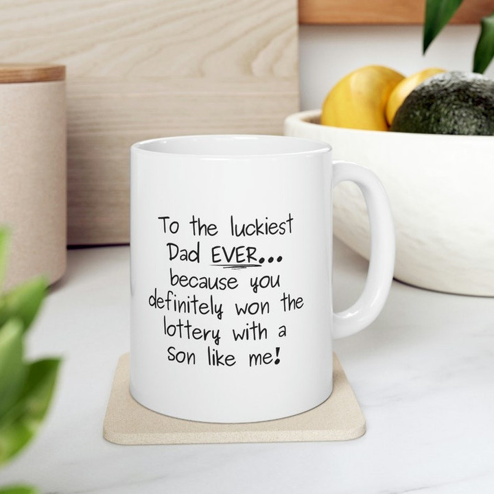 Gift To Dad From Son | Funny Saying Mug | Father's Day Gift | Ceramic Mug | Humorous Quote