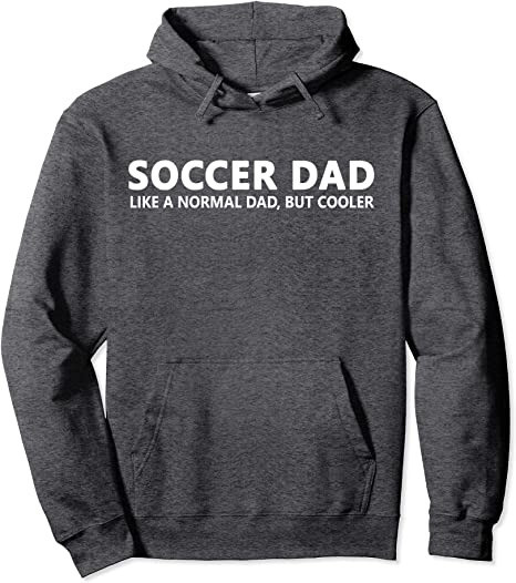 Soccer Father Soccer Dad Pullover Hoodie