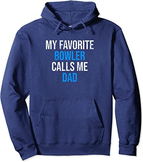 My Favorite Bowler Calls Me Dad Funny Father Pullover Hoodie