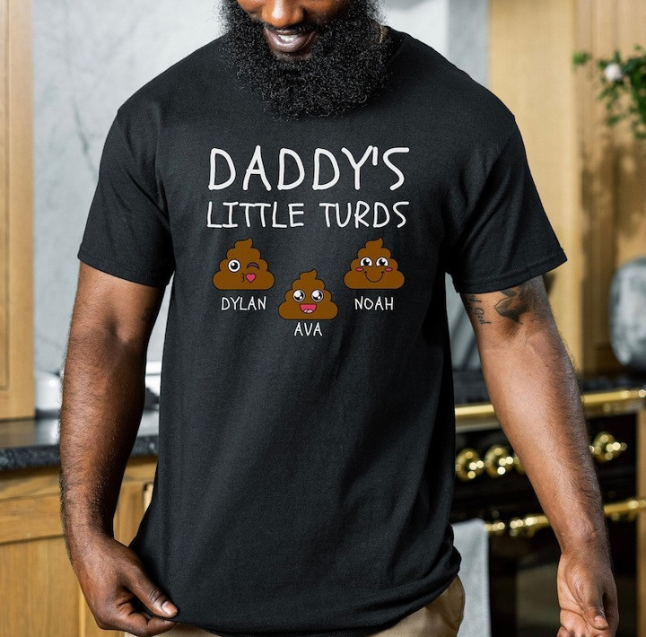 Personalized Gifts For Dad, Daddy's Little Turds Shirt, Father's Day Shirt