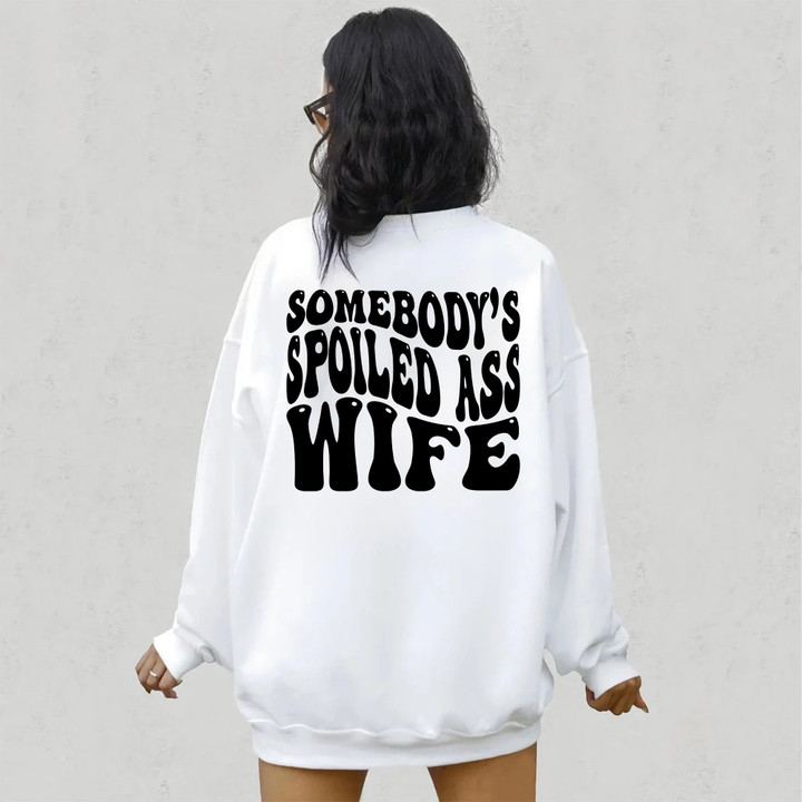 Somebodys Spoiled Wife Sweatshirt, Spoiled Wife Shirt, Wifey Shirt, Fine Wife Shirt, Gift for Wife, Trendy Wife Shirt, Wife Sweatshirt