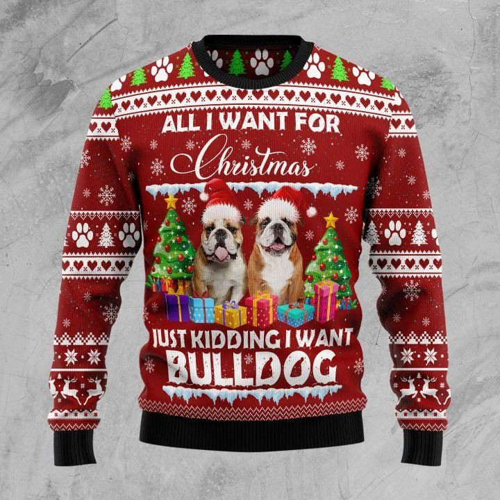Bulldog Is All I Want For Xmas Ugly Christmas Sweater | For Men &amp; Women | Adult | US1519