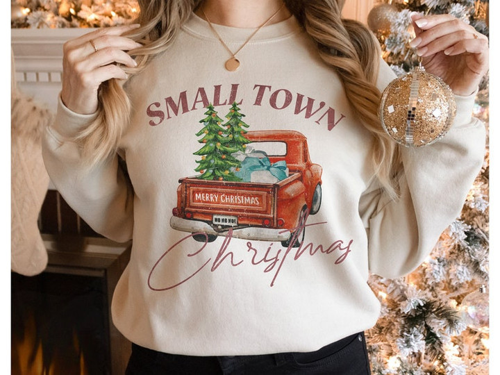 Small Town Christmas Sweatshirt, Funny Xmas Shirt