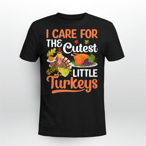 I Care For The Cutest Little Turkeys Funny Shirt