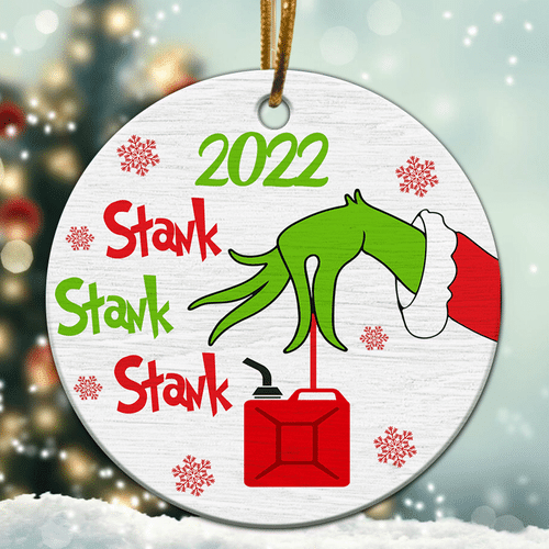 Stank Stank Stank Grinch Christmas Ornament