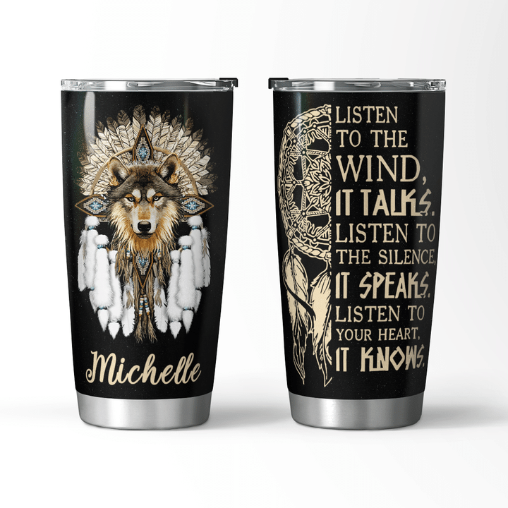 Listen To The Wind , Wolf Personalized Tumbler