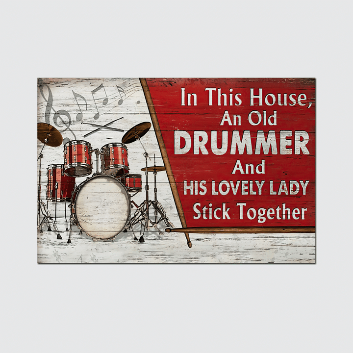 IN THIS HOUSE, AN OLD DRUMMER AND HIS LOVELY LADY STICK TOGETHER