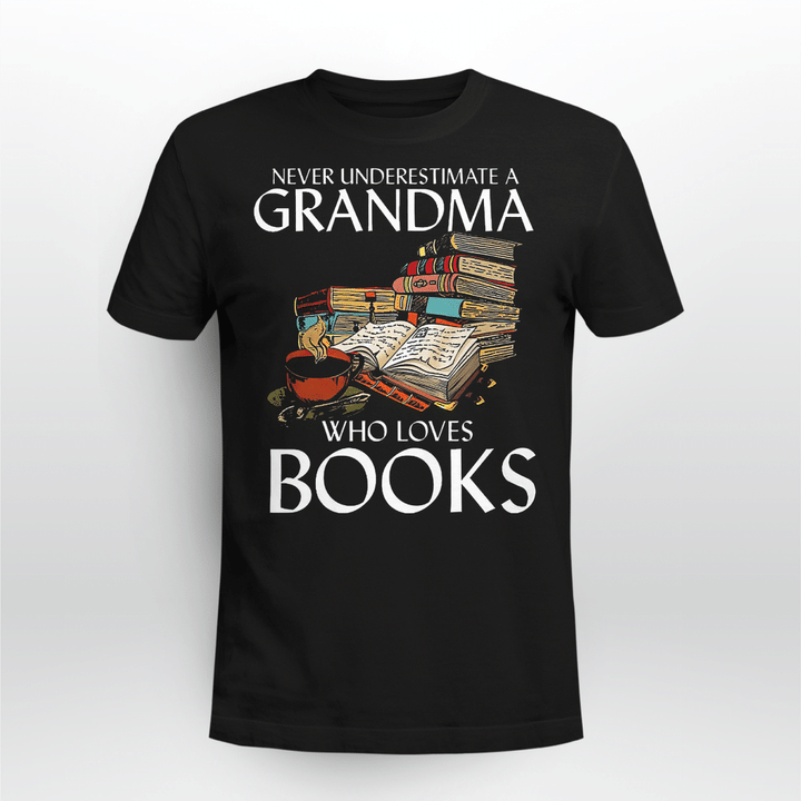 Never Underestimate A Grandma Who Loves Books T Shirt