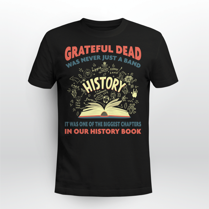 Grateful Dead was never just a band. It was one of the biggest Chapters in our history book - Deadhead