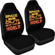 Space Is Out Of This World Car Seat Covers Amazing Gift T041520