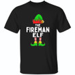 The Fireman Elf Shirt Mens Funny Christmas T-Shirts Fireman Presents For Dad