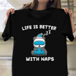 Panda Bear Life Is Better With Nap T-Shirt Funny Sleep Shirt Cute Birthday Gifts