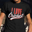 Love Cricket Shirt Player Batsman Bowler T-Shirt Funny Cricket Presents