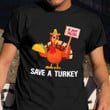 Save A Turkey Shirt Funny Thanksgiving Tacos T-Shirt Mexican Themed Gifts