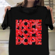 Ripple Junction Hope Nope Dope T-Shirt Apparel For Men Women Simple Gifts