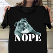 English Bulldog Nope T-Shirt Funny Dog Shirts For Humans Dog Lovers Gift