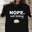 Nope Not Today T-Shirt Cute Kitten Shirts Funny Gifts For Cat Owners
