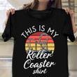 This Is My Roller Coaster Shirt Vintage Rollercoaster T-Shirt Apparel Mens Womens