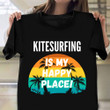 Kitesurfing Is My Happy Place Shirt Vintage Retro Sunset Design T-Shirt Gifts For Surfers