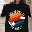 Life Begins At 20 Knots Shirt Surf Inspired Clothing Gift Ideas For Kite Surfing Lovers