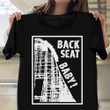 Seat Back Baby Roller Coaster Shirt Falls Off Funny Rollercoaster T-Shirt Apparel