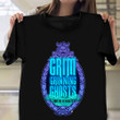 Grim Grinning Ghosts Come Out To Socialize Shirt Hilarious T-Shirt Sayings Gift For Him