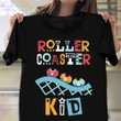 Roller Coaster Kid T-Shirt Cute Gifts For Kids Nephew A Roller Coaster Lovers