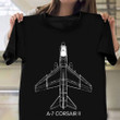 A-7 Corsair II Shirt LTV A-7 Corsair II Vintage Tee Shirt Gifts For Pilot