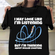 I'm Thinking About Roller Coasters Shirt For Fans Amusement Park T-Shirt Fun Gifts For Friends