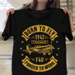 Born To Fly Corsair F4U Forced To Work Shirt Fighter Aircraft Pilot Clothes Gifts