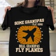 Some Grandpas Play Bingo Real Grandpas Fly Planes Shirt Fun Proud Air Force Veteran Grandpa