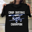 Crop Dusting Champion Shirt Airplane Themed Vintage T-Shirt Best Daddy Presents