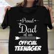 Proud Dad Of An Official Teenage T-Shirt Cute Fathers Day Shirts Gift From Daughter